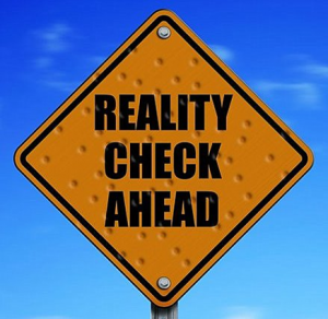 Reality Check Ahead